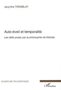 Auto-éveil et temporalité : les défis posés par la philosophie de Nishida