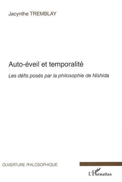 Auto-éveil et temporalité : les défis posés par la philosophie de Nishida