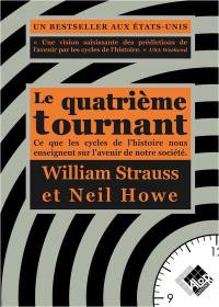 Le quatrième tournant : ce que les cycles de l'histoire nous enseignent sur l'avenir de notre société