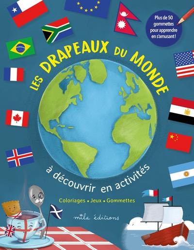 Les drapeaux du monde à découvrir en activités : coloriages, jeux, gommettes