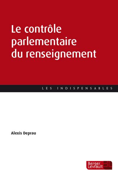 Le contrôle parlementaire du renseignement