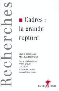 Cadres, la grande rupture