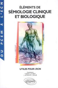 Eléments de sémiologie clinique et biologique utiles pour l'ECN