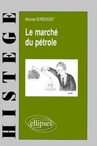 Le marché du pétrole