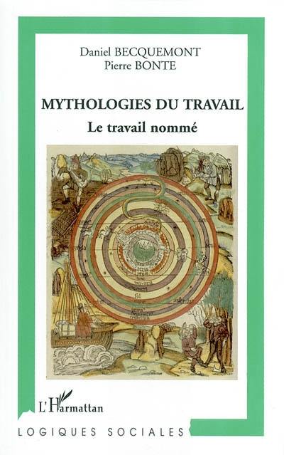 Mythologies du travail : le travail nommé