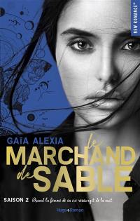 Le marchand de sable. Vol. 2. Quand la femme de sa vie resurgit de la nuit