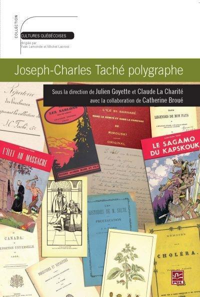 Joseph-Charles Taché polygraphe