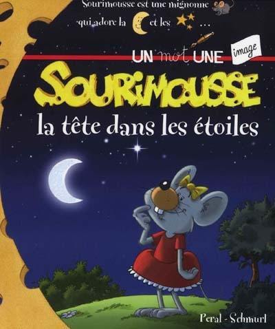 Sourimousse. Vol. 10. Sourimousse, la tête dans les étoiles