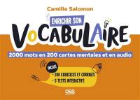 Enrichir son vocabulaire : 2.000 mots en 200 cartes mentales et en audio