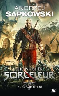 Sorceleur. Vol. 7. La dame du lac. The witcher. Vol. 7. La dame du lac