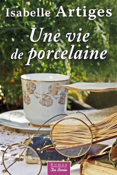 Une vie de porcelaine