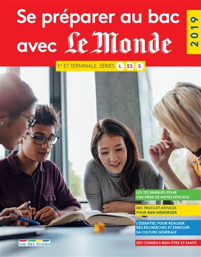 Se préparer au bac avec Le Monde 2019 : 1re et terminale, séries L, ES, S