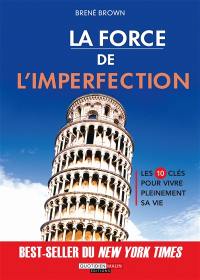 La force de l'imperfection : les 10 clés pour vivre pleinement sa vie