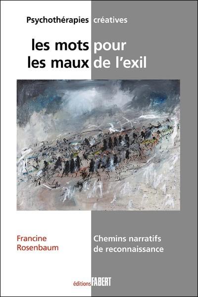 Les mots pour les maux de l'exil : chemins narratifs de reconnaissance