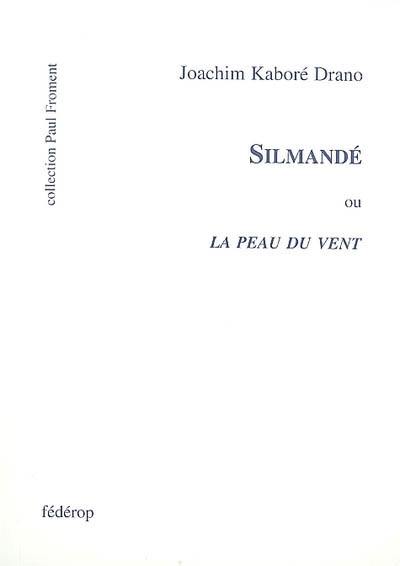 Silmandé ou La peau du vent