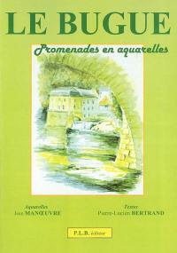 Le Bugue : promenades en aquarelles