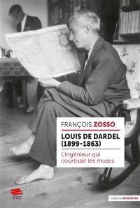 Louis de Dardel (1899-1963) : l'ingénieur qui courtisait les muses