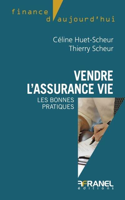 Vendre l'assurance vie : bonnes pratiques