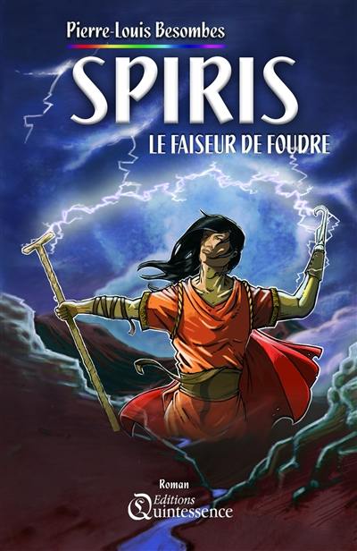 Spiris, le faiseur de foudre