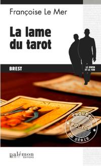 Le Gwen et Le Fur. Vol. 2. La lame du tarot : Brest