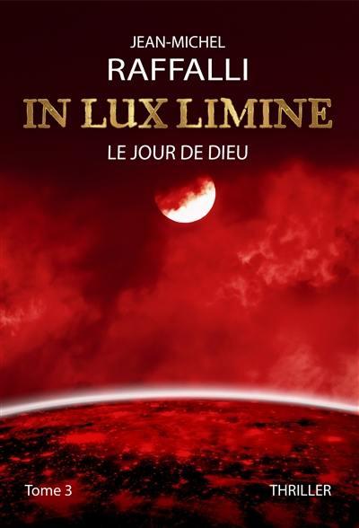 IN LUX LIMINE : Le jour de Dieu 3