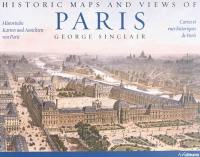 Historic maps and views of Paris. Historische karten und ansichten von Paris. Cartes et vues historiques de Paris