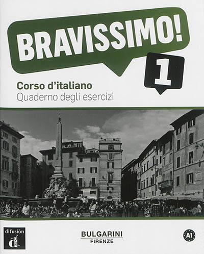 Bravissimo ! 1 : corso d'italiano : quaderno degli esercizi