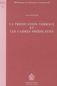 La prédication verbale et les cadres prédicatifs