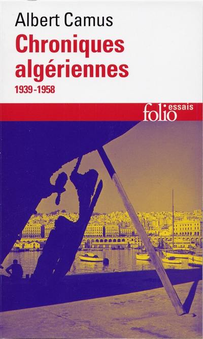 Actuelles. Vol. 3. Chroniques algériennes 1939-1958