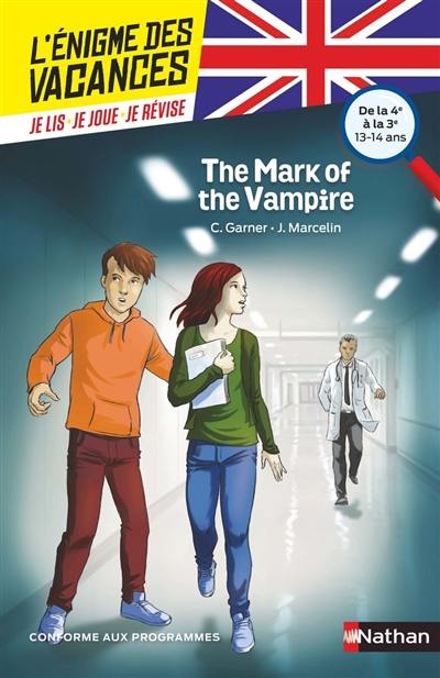 The mark of the vampire : de la 4e à la 3e, 13-14 ans : conforme aux programmes