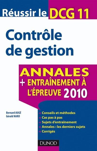 Contrôle de gestion : réussir le DCG 11 : annales, entraînement à l'épreuve 2010