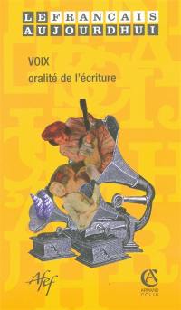 Français aujourd'hui (Le), n° 150. Voix : oralité de l'écriture