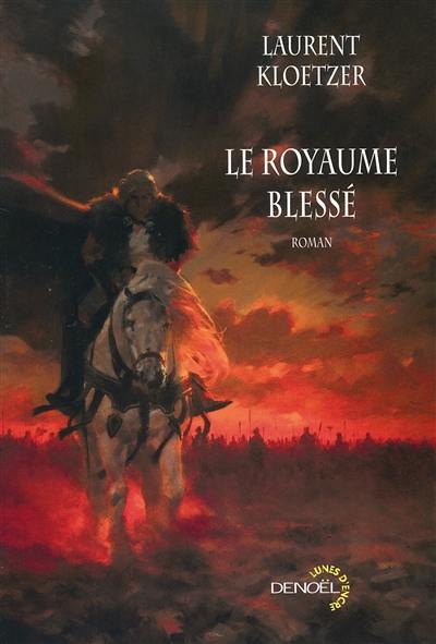 Le royaume blessé