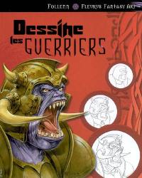 Dessine les guerriers