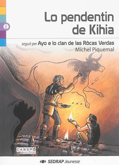 Lo pendentin de Kihia. Ayo e lo clan de las rocas verdas