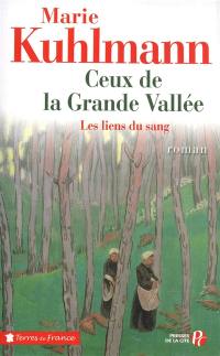 Ceux de la grande vallée. Vol. 1. Les liens du sang