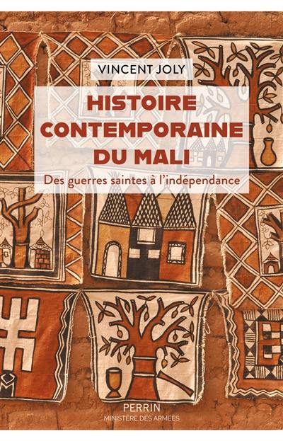 Histoire contemporaine du Mali : des guerres saintes à l'indépendance