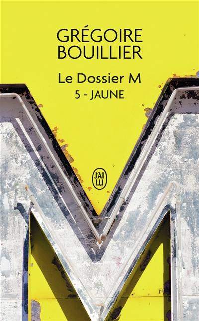 Le dossier M. Vol. 5. Jaune (la vie)