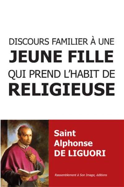 Discours familier à une jeune fille qui prend l'habit de religieuse