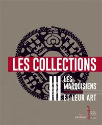 Les Marquisiens et leur art. Vol. 3. Les collections : avec une introduction sur la culture matérielle et un appendice de compléments ethnographiques