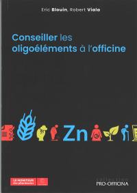 Conseiller les oligoéléments à l'officine