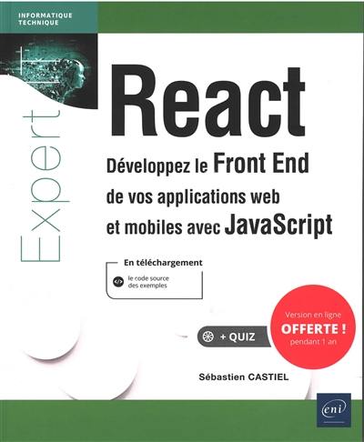 React : développez le front end de vos applications web et mobiles avec JavaScript