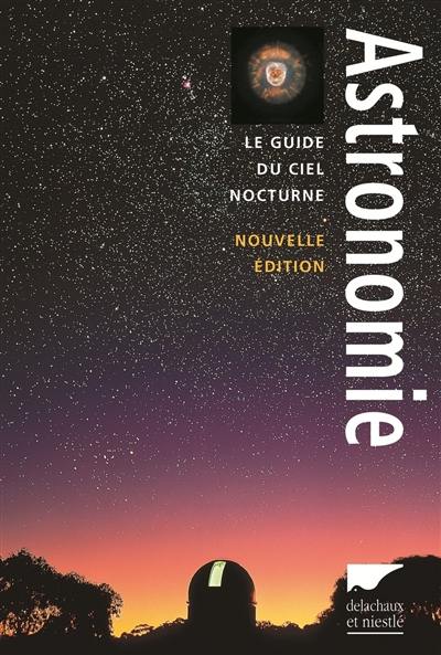 Astronomie : le guide du ciel nocturne