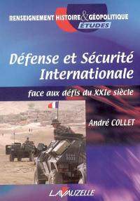 Défense et sécurité internationale : face aux défis du XXIe siècle