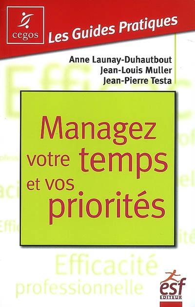 Managez votre temps et vos priorités