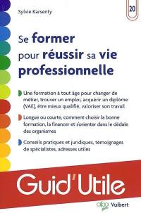 Se former pour réussir sa vie professionnelle