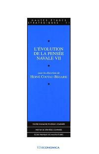 L'évolution de la pensée navale. Vol. 7