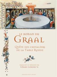 Le roman du Graal : quête des chevaliers de la Table ronde