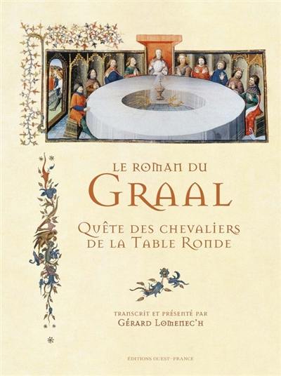 Le roman du Graal : quête des chevaliers de la Table ronde