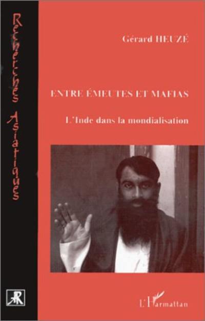 Entre émeutes et mafias : l'Inde dans la mondialisation